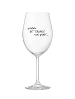 PROTOŽE BÝT TERAPEUT NENÍ PRDEL - čirá sklenice na víno 350 ml