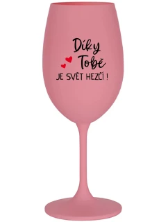 ĎAKUJEME, SVET JE LEPŠÍ! - ružový pohár na víno 350 ml