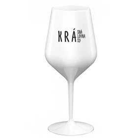 KRÁSNÁ KRÁLOVNA KRÁSY - bílá nerozbitná sklenice na víno 470 ml