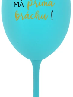 Tvoj brat má priateľského brata! - tyrkysový pohár na víno 350 ml
