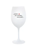 PROTOŽE BÝT LÉKAŘKA NENÍ PRDEL - bílá sklenice na víno 350 ml