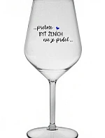 ...PROTOŽE BÝT ŽENICH NENÍ PRDEL... - priehľadný nerozbitný pohár na víno 470 ml