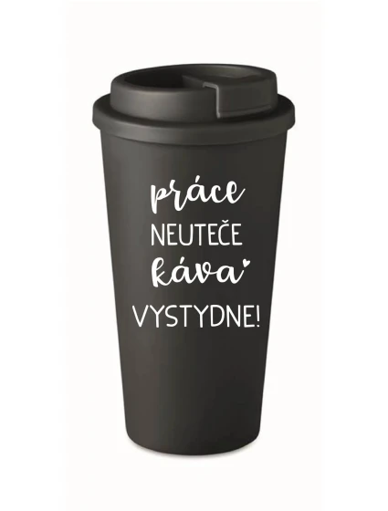 PRÁCA NEVYHOVUJE, KÁVA VÝBORNÁ! - čierny termohrnček 475 ml