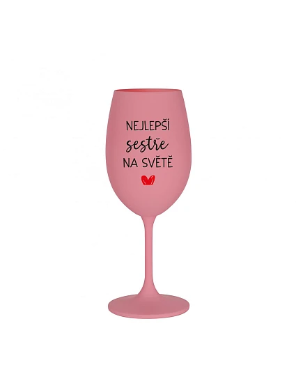 THE BEST SISTER IN THE WORLD - ružový pohár na víno 350 ml