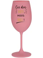 DENNÉ DETI, VEČERNÉ DECI! - ružový pohár na víno 350 ml