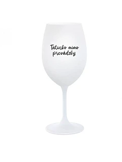 Tatínek je z cesty - pohár na biele víno 350 ml