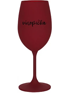 VÍNOPIČKA - bordovy pohár na víno 350 ml