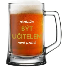BYŤ UČITEĽOM NIE JE ŽART - pivný pohár 0,5 l BYŤ UČITEĽOM NIE JE ŽART - pivný pohár 0,5 l