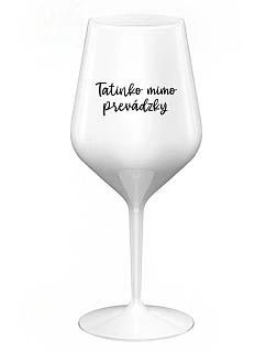 Tatínek je z cesty - biely nerozbitný pohár na víno 470 ml