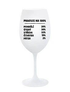 I WORK 100% - pohár na biele víno 350 ml