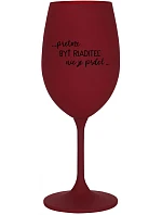 ...Pretože byť riaditeľom nie je PRELIMINÁRNE... - burgundský pohár na víno 350 ml