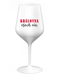 QUEEN OF ALL WINE - biely nerozbitný pohár na víno 470 ml