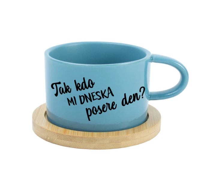 TAK KDO MI DNESKA POSERE DEN? - modrý hrníček makronka 200 ml TAK KDO MI DNESKA POSERE DEN? - modrý hrníček makronka 200 ml