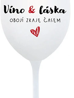 VÍNO A LÁSKA: OBOJA CHÝBA V ČASE - pohár na biele víno 350 ml