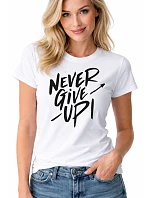Dámske bavlnené tričko s potlačou - NEVER GIVE UP! - biele Dámske bavlnené tričko s potlačou - NEVER GIVE UP! - biele