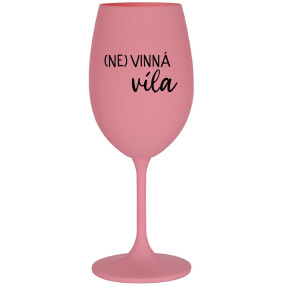(NE)VINNÁ VÍLA - růžová sklenice na víno 350 ml