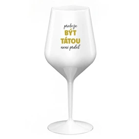 BECAUSE BEING THERE IS NO PRDEL - biely nerozbitný pohár na víno 470 ml BECAUSE BEING THERE IS NO PRDEL - biely nerozbitný pohár na víno 470 ml