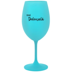 PANÍ DOKONALÁ - tyrkysová sklenice na víno 350 ml
