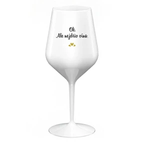 OK, ALE NEJDŘÍV VÍNO. - bílá nerozbitná sklenice na víno 470 ml