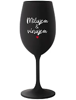 I LOVE & I WINE - čierny pohár na víno 350 ml