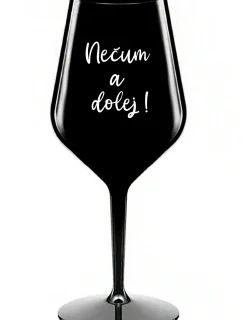NESMELI A NESPADLI! - čierny nerozbitný pohár na víno 470 ml