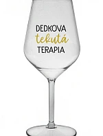 DEDKOVÁ TEKUTÁ TERAPIA - priehľadný nerozbitný pohár na víno 470 ml