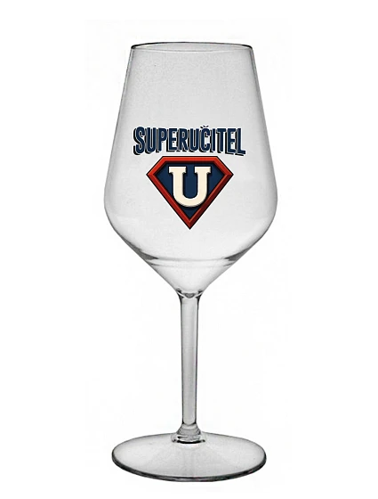 SUPERUČITEL (MARK) - číry nerozbitný pohár na víno 470 ml