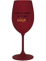 KOLIK JE HODIN? ZA 5 MINUT VÍNO! - bordo sklenice na víno 350 ml