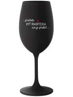 ...KEĎŽE BYŤ REŽISÉROM NIE JE PRELIMINÁRNE... - čierny pohár na víno 350 ml