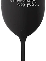 ...KEĎŽE BYŤ REŽISÉROM NIE JE PRELIMINÁRNE... - čierny pohár na víno 350 ml