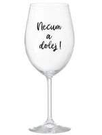NEPOZERAJTE! - číry pohár na víno 350 ml