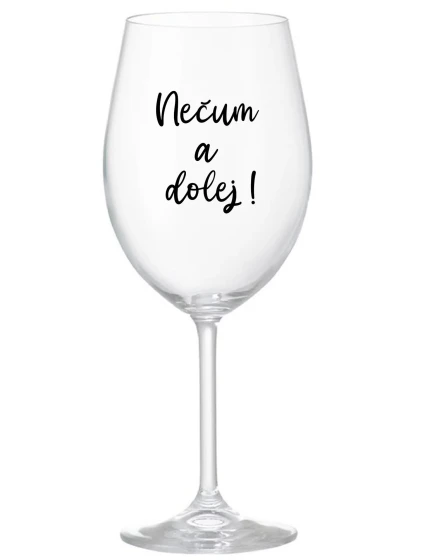 NEPOZERAJTE! - číry pohár na víno 350 ml