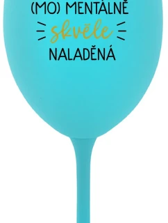 I AM (MO)MENTALLY GREAT - tyrkysový pohár na víno 350 ml