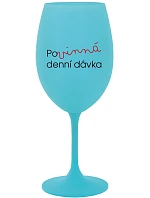 MUST HAVE DENNÝ DARČEK - tyrkysový pohár na víno 350 ml