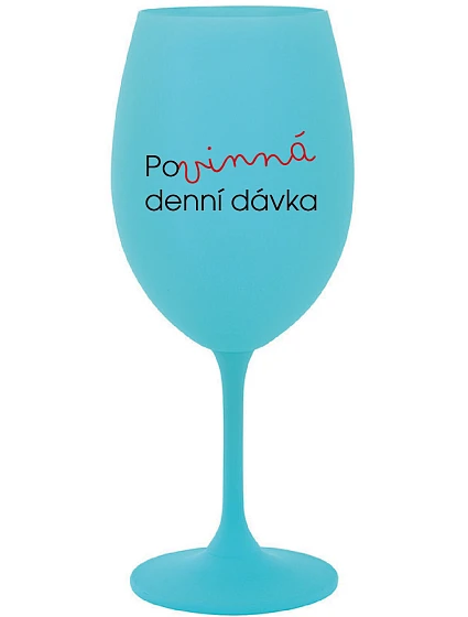 MUST HAVE DENNÝ DARČEK - tyrkysový pohár na víno 350 ml