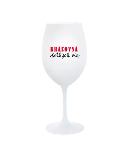 KRÁĽOVNÁ VŠETKÝCH VÍN - biely pohár na víno 350 ml