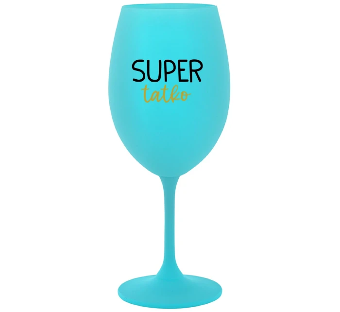 SUPER TÁTA - tyrkysový pohár na víno 350 ml