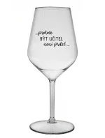 ...KEĎŽE BYŤ UČITEĽOM NIE JE ŽART... - číry nerozbitný pohár na víno 470 ml