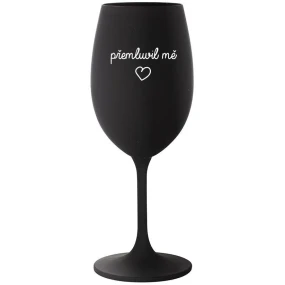 PŘEMLUVIL MĚ - černá sklenice na víno 350 ml
