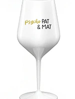 PSYCHO PAT&MAT - biely nerozbitný pohár na víno 470 ml