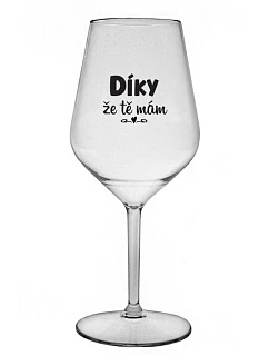 ĎAKUJEM, ŽE ŤA MÁM - číry nerozbitný pohár na víno 470 ml