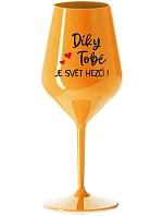 DÍKY TOBĚ JE SVĚT HEZČÍ! - oranžová nerozbitná sklenice na víno 470 ml