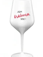 JSEM KRÁLOVNA, VOLE! - bílá nerozbitná sklenice na víno 470 ml