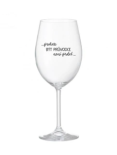 BYŤ LÍDROM NIE JE PRELIMINÁRNE - číry pohár na víno 350 ml