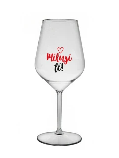 MILUJI TĚ! (SRDÍČKO) - čirá nerozbitná sklenice na víno 470 ml