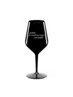 PROTOŽE BÝT POJIŠŤOVACÍ AGENT NENÍ PRDEL - černá nerozbitná sklenice na víno 470 ml