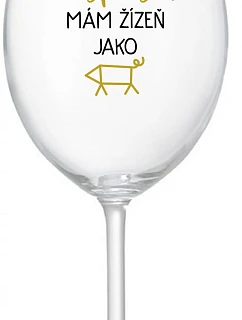 Nikto sa ma nemôže dotknúť, mám zápästie ako zápästie - číry pohár na víno 350 ml