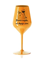 I WILL FIND THE PRINCE WHEN I DRINK THE WINE - oranžový nerozbitný pohár na víno 470 ml