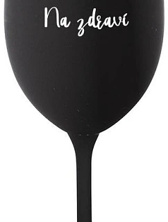 ĎAKUJEME UČITEĽOVI - PRE ZDRAVIE - čierny pohár na víno 350 ml