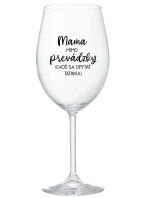 MAMA MIMO PREVÁDZKY (CHOĎ SA OPÝTAŤ TATINKA) - priehľadný pohár na víno 350 ml MAMA MIMO PREVÁDZKY (CHOĎ SA OPÝTAŤ TATINKA) - priehľadný pohár na víno 350 ml